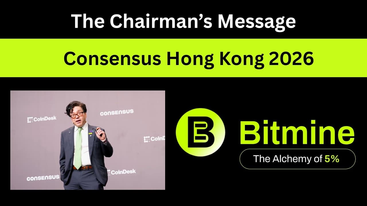 Bitmine Chairmanās Message | Tom Lee's Presentation at Consensus Hong Kong 2026