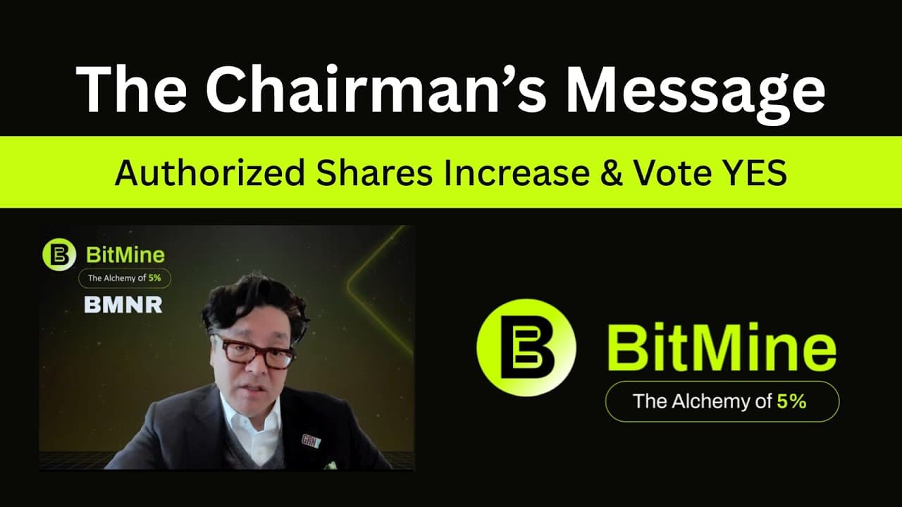 BitMine Chairmanās Message | Tom Lee Explains the Authorized Shares Increase & Vote Yes